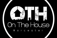 On The House (Oh The Humanity) Worcester Events